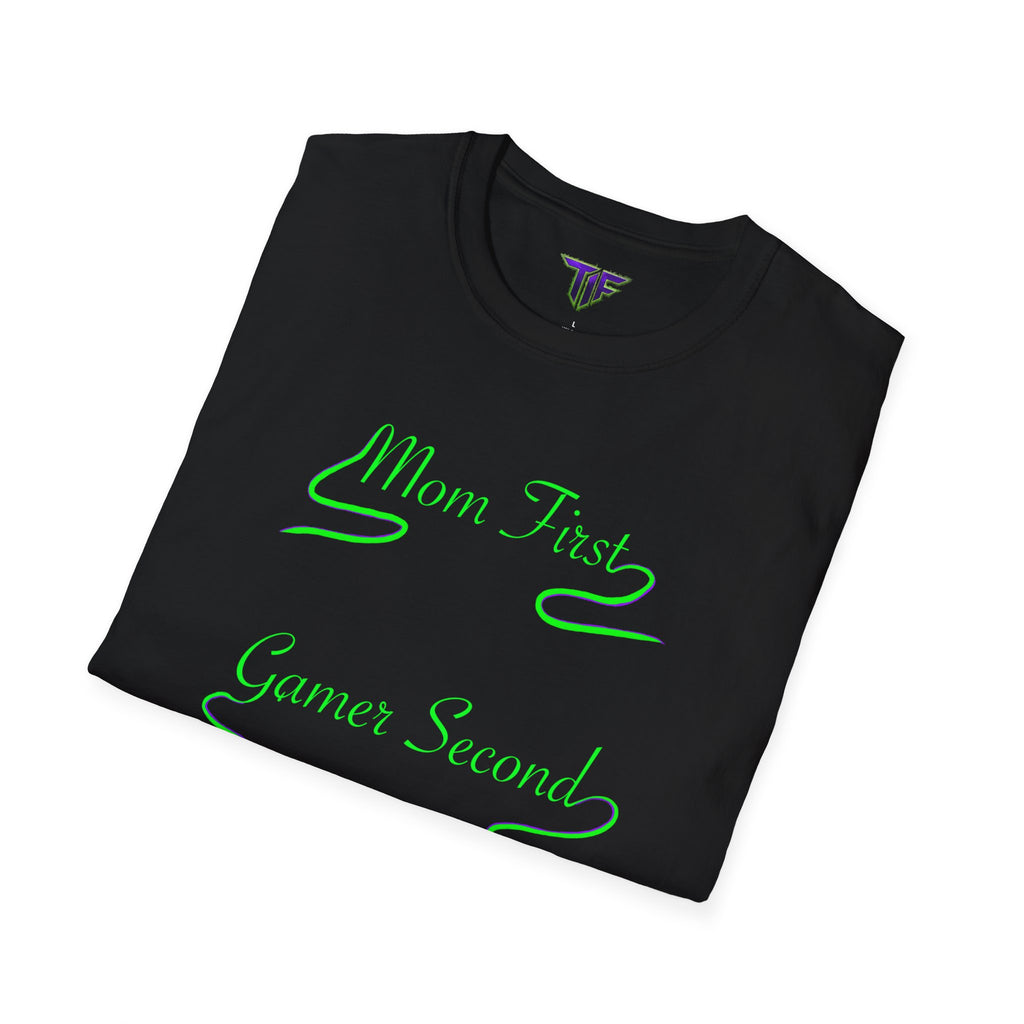 Mom First Gamer Second T‑Shirt